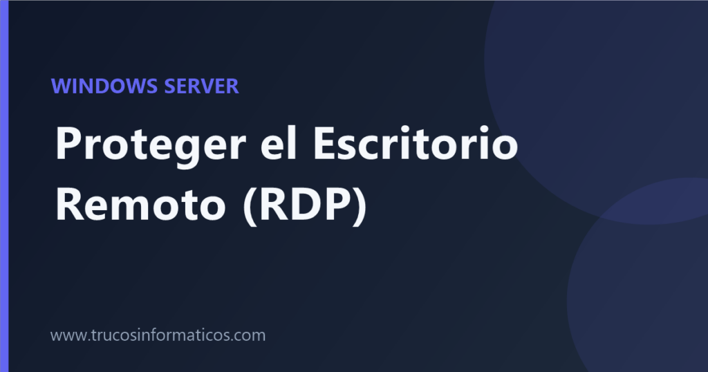 Portada: proteger el Escritorio Remoto RDP en Windows Server