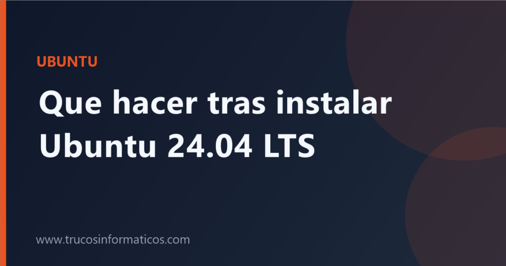 Portada: que hacer despues de instalar Ubuntu 24.04 LTS