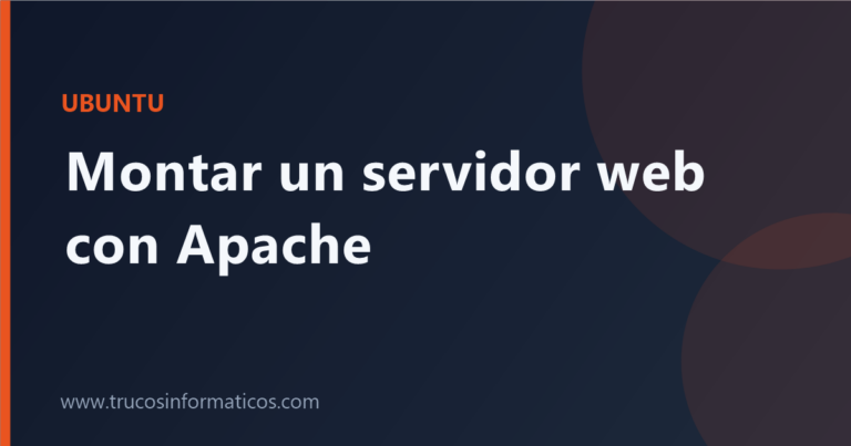 Portada del artículo «Cómo montar un servidor web con Apache en Ubuntu» de Trucos Informáticos